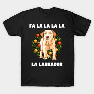 Christmas Dog FaLaLaLaLaLa Labrador Christmas Gift for Dog Lovers Labrador Lovers Funny Christmas Gift T-Shirt